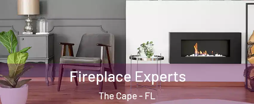 Fireplace Experts The Cape - FL