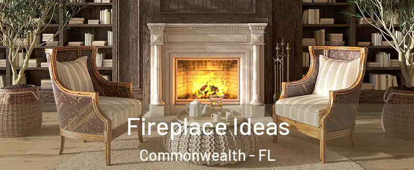 Fireplace Ideas Commonwealth - FL