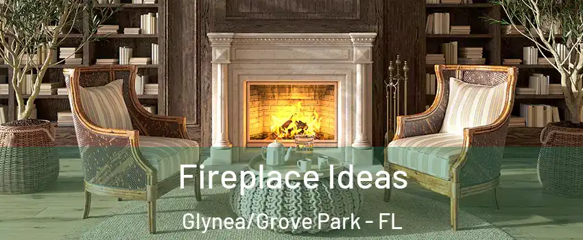 Fireplace Ideas Glynea/Grove Park - FL