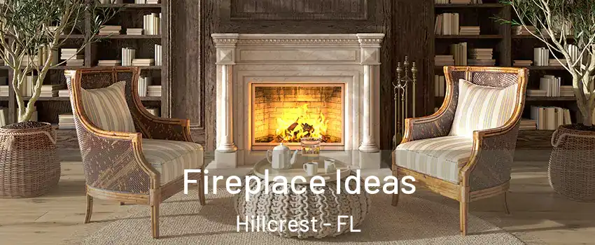Fireplace Ideas Hillcrest - FL