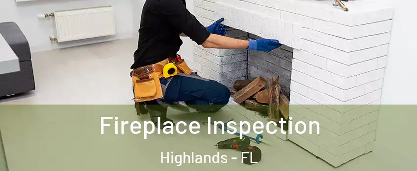 Fireplace Inspection Highlands - FL