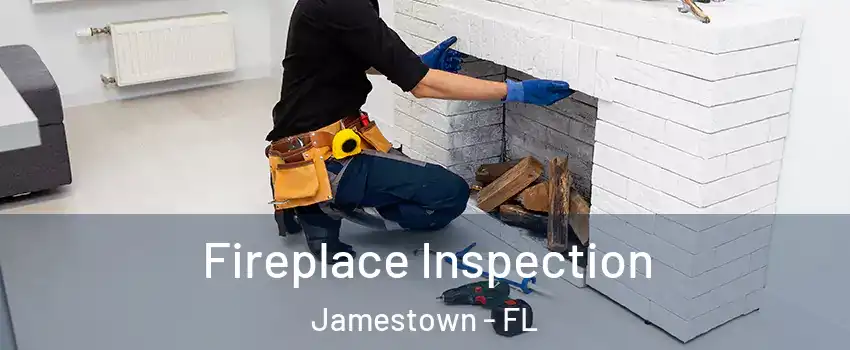 Fireplace Inspection Jamestown - FL