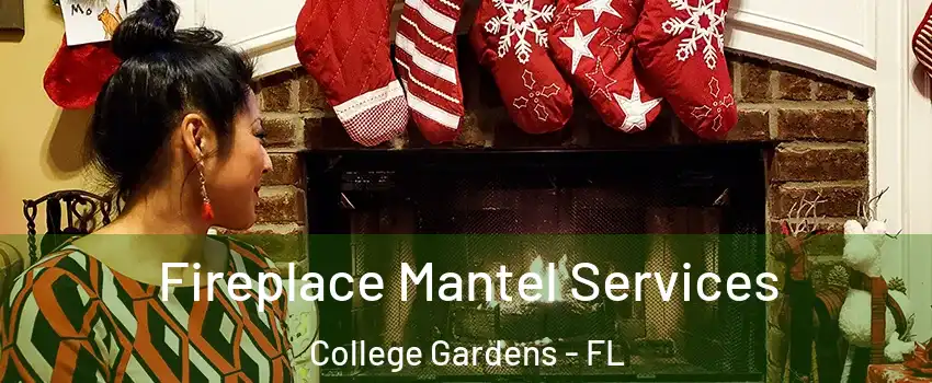 Fireplace Mantel Services College Gardens - FL