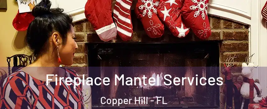 Fireplace Mantel Services Copper Hill - FL