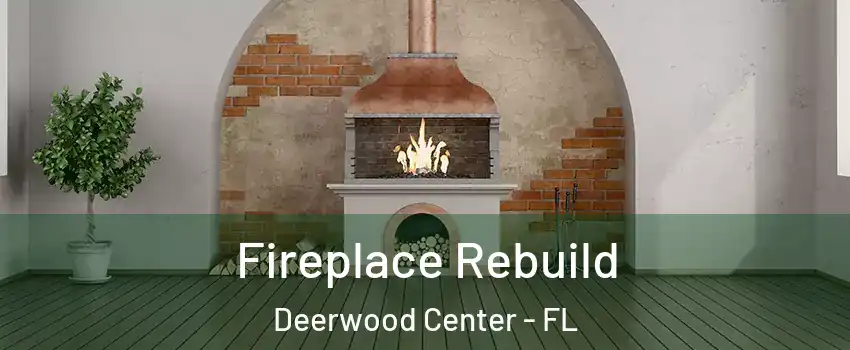 Fireplace Rebuild Deerwood Center - FL