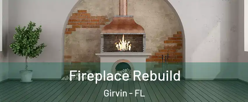 Fireplace Rebuild Girvin - FL