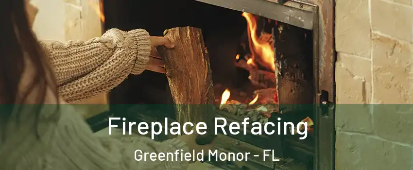 Fireplace Refacing Greenfield Monor - FL