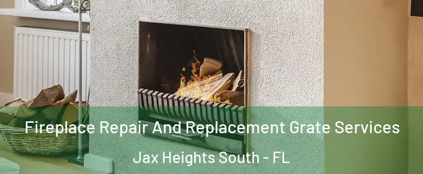 Fireplace Repair And Replacement Grate Services Jax Heights South - FL
