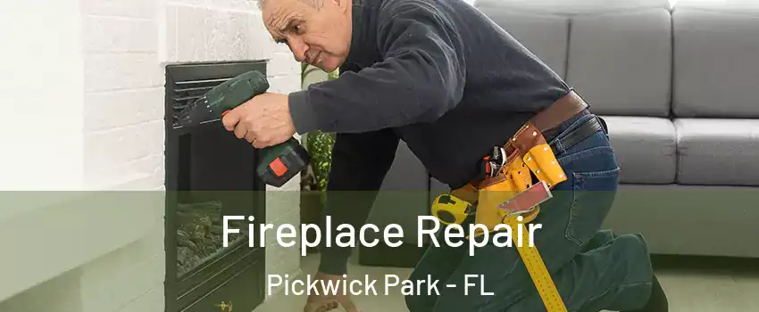 Fireplace Repair Pickwick Park - FL