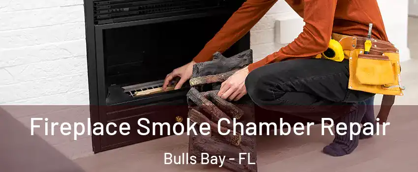 Fireplace Smoke Chamber Repair Bulls Bay - FL