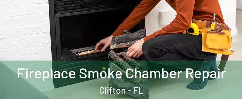 Fireplace Smoke Chamber Repair Clifton - FL