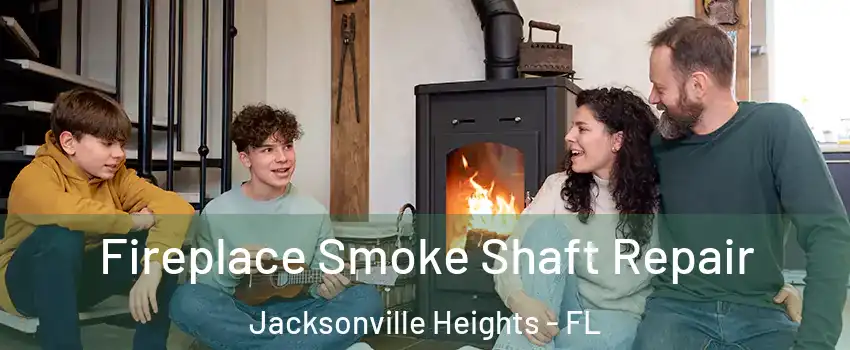 Fireplace Smoke Shaft Repair Jacksonville Heights - FL