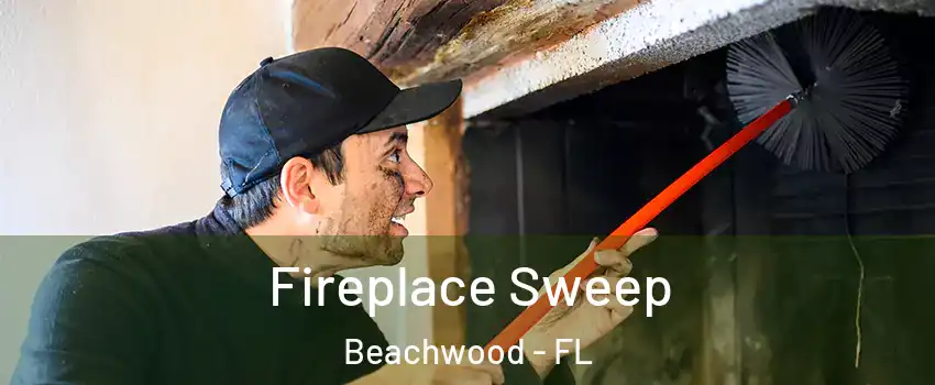 Fireplace Sweep Beachwood - FL