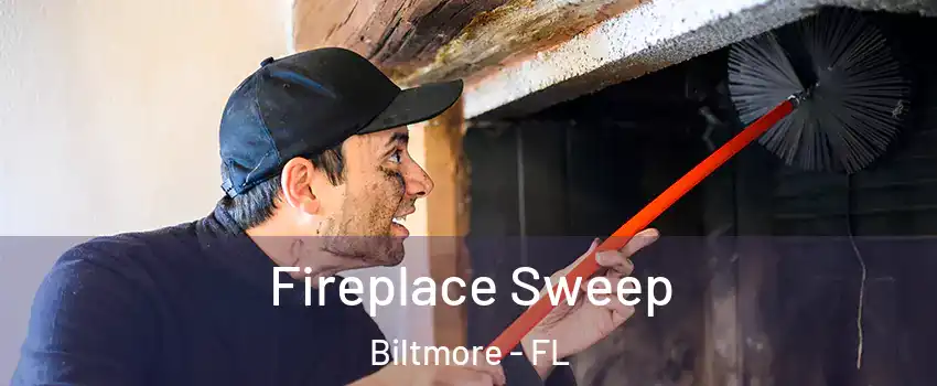 Fireplace Sweep Biltmore - FL