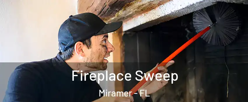 Fireplace Sweep Miramer - FL
