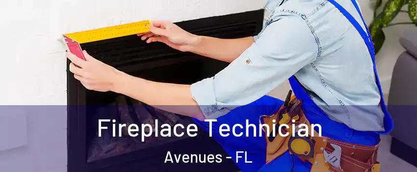 Fireplace Technician Avenues - FL
