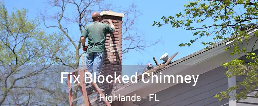 Fix Blocked Chimney Highlands - FL