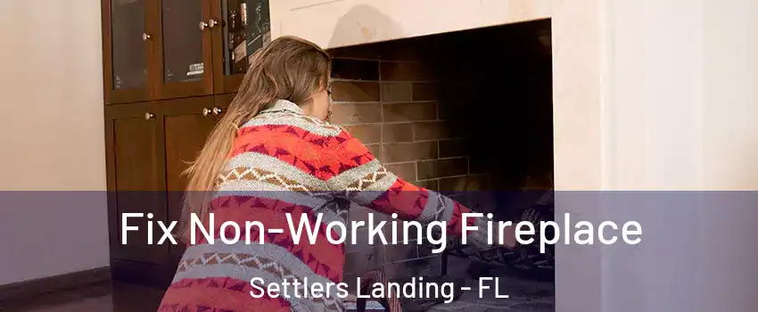 Fix Non-Working Fireplace Settlers Landing - FL