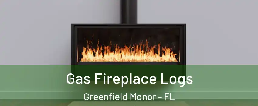 Gas Fireplace Logs Greenfield Monor - FL