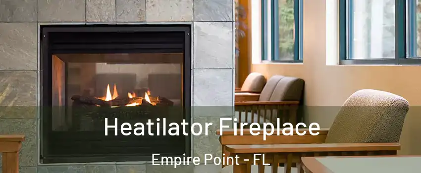 Heatilator Fireplace Empire Point - FL
