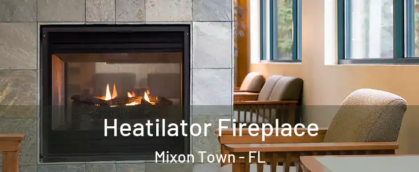 Heatilator Fireplace Mixon Town - FL