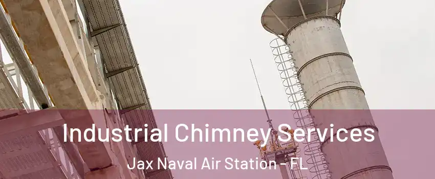 Industrial Chimney Services Jax Naval Air Station - FL