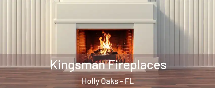 Kingsman Fireplaces Holly Oaks - FL