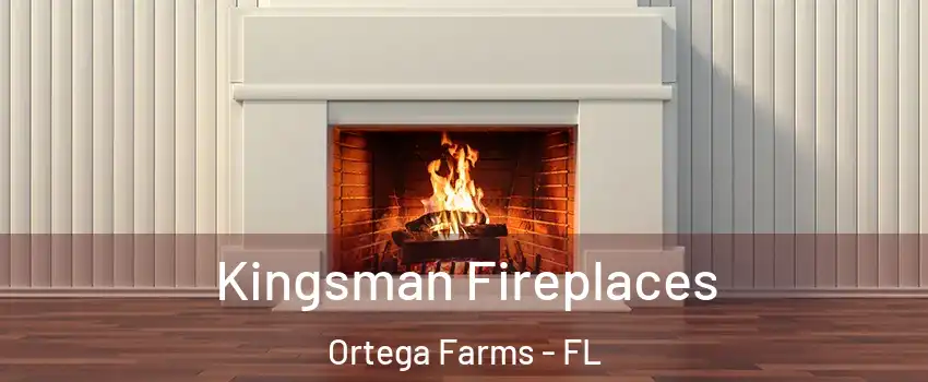 Kingsman Fireplaces Ortega Farms - FL