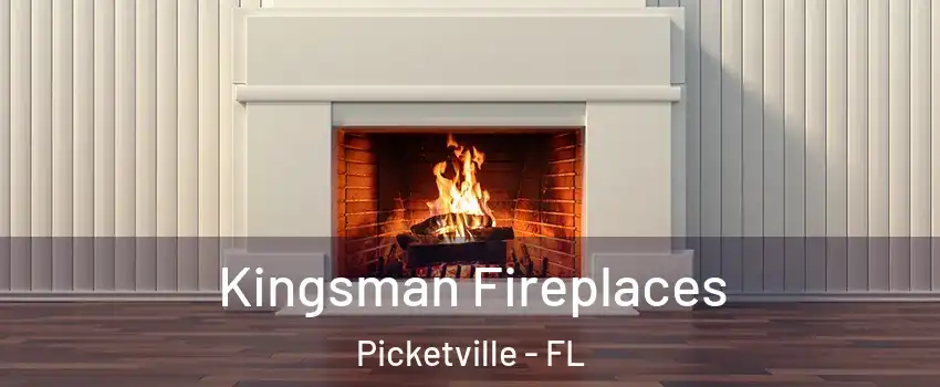 Kingsman Fireplaces Picketville - FL