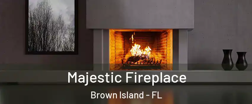 Majestic Fireplace Brown Island - FL