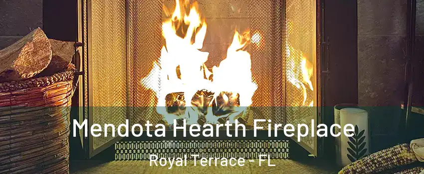Mendota Hearth Fireplace Royal Terrace - FL