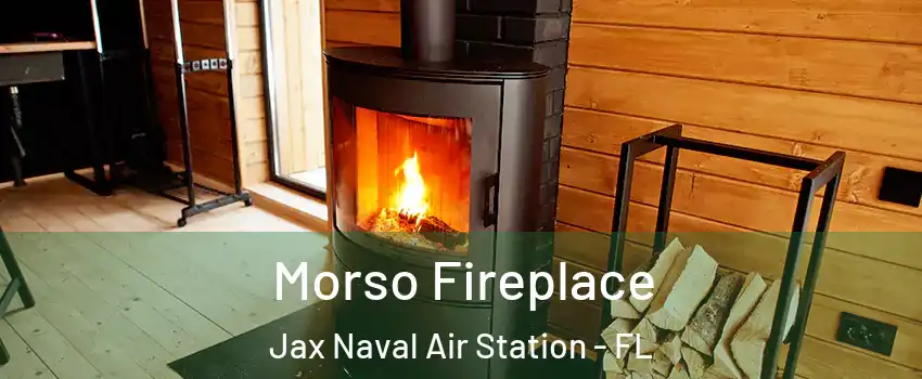 Morso Fireplace Jax Naval Air Station - FL