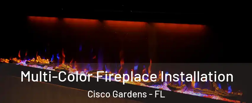 Multi-Color Fireplace Installation Cisco Gardens - FL