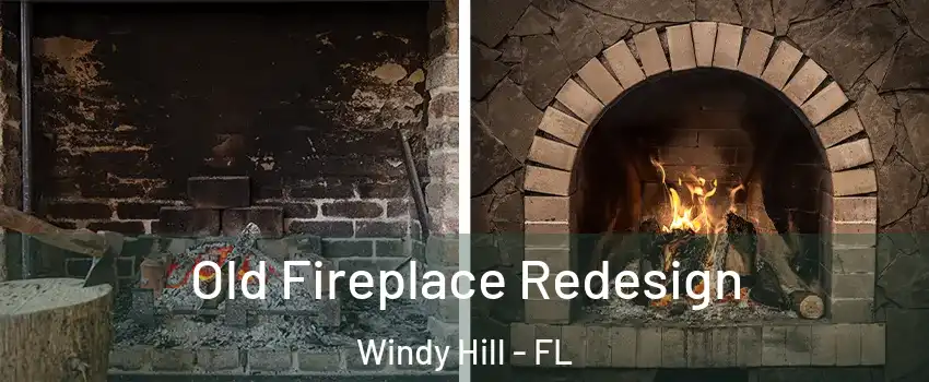 Old Fireplace Redesign Windy Hill - FL