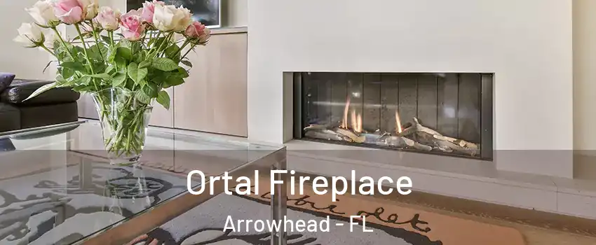Ortal Fireplace Arrowhead - FL