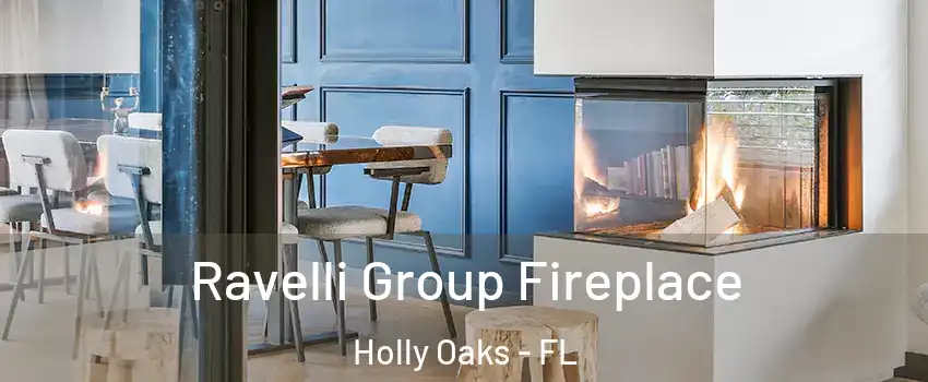Ravelli Group Fireplace Holly Oaks - FL