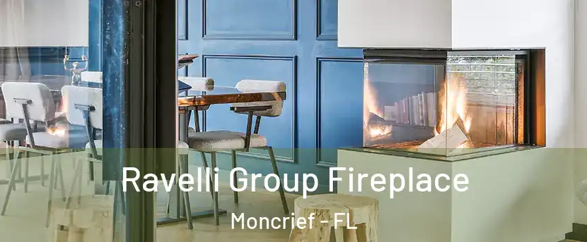 Ravelli Group Fireplace Moncrief - FL