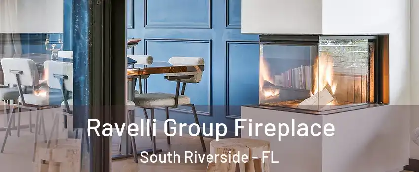 Ravelli Group Fireplace South Riverside - FL
