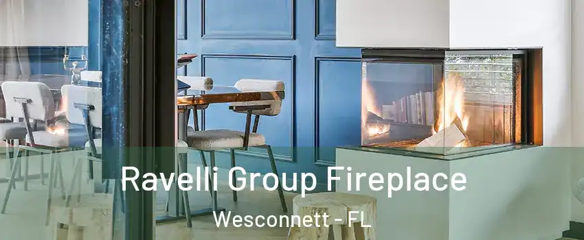 Ravelli Group Fireplace Wesconnett - FL