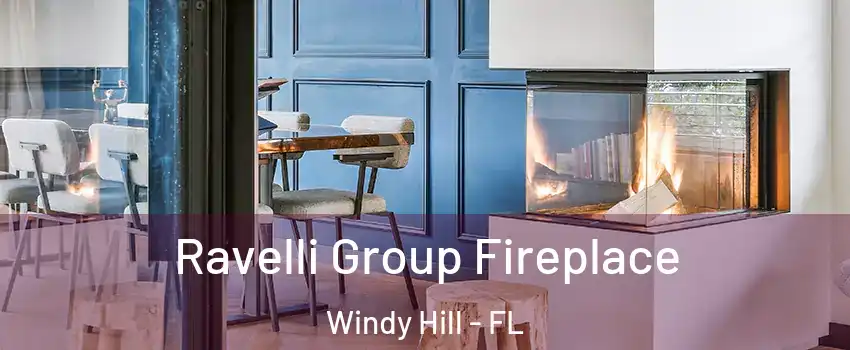 Ravelli Group Fireplace Windy Hill - FL