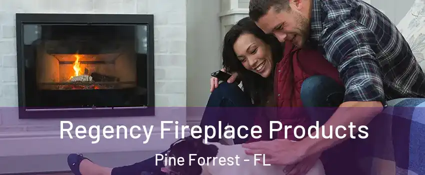 Regency Fireplace Products Pine Forrest - FL