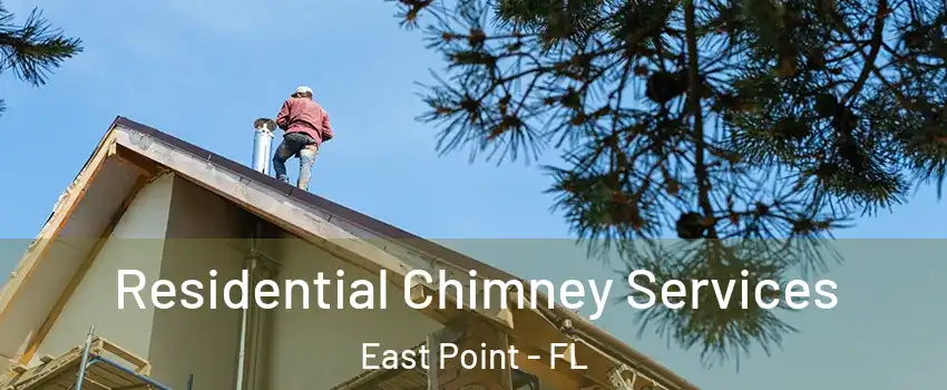 Residential Chimney Services East Point - FL