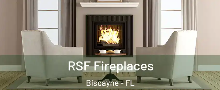 RSF Fireplaces Biscayne - FL