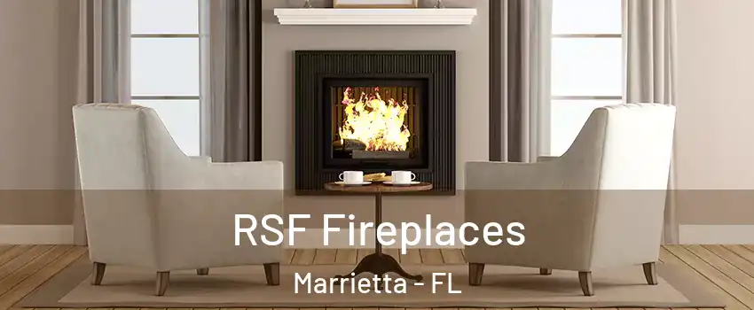 RSF Fireplaces Marrietta - FL