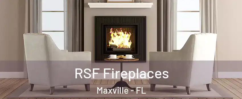 RSF Fireplaces Maxville - FL