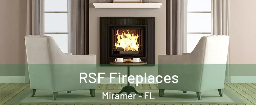 RSF Fireplaces Miramer - FL