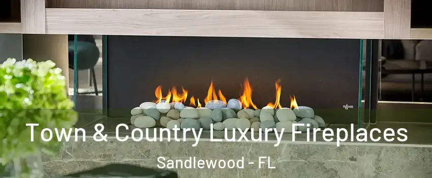 Town & Country Luxury Fireplaces Sandlewood - FL