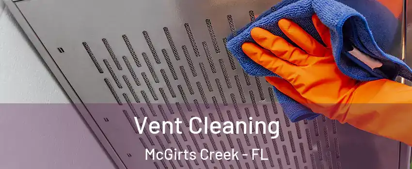 Vent Cleaning McGirts Creek - FL