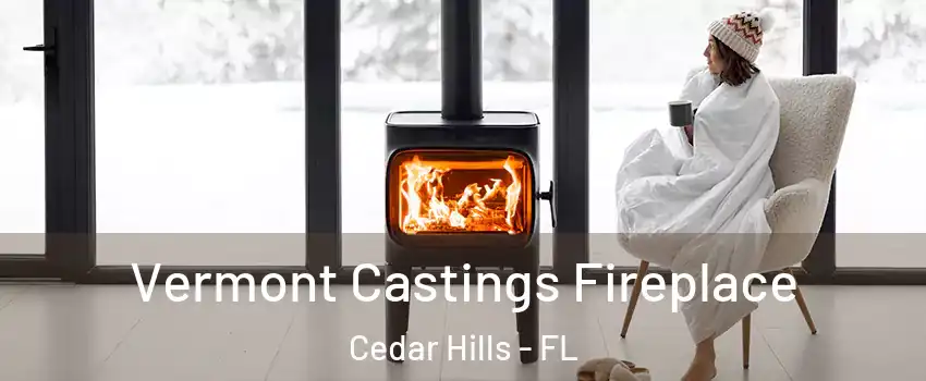 Vermont Castings Fireplace Cedar Hills - FL