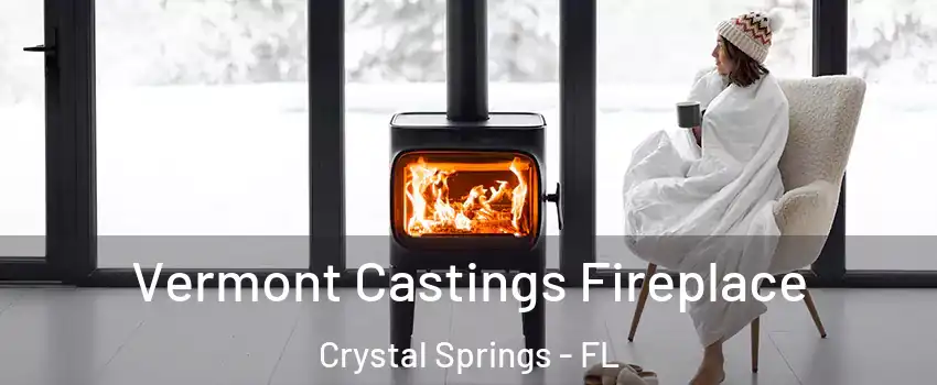 Vermont Castings Fireplace Crystal Springs - FL